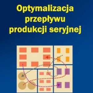 Optymalizacja przepływu produkcji seryjnej