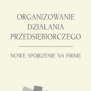 Organizowanie działania przedsiębiorczego