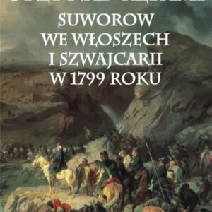 Orły nad Alpami. Suworow we Włoszech...