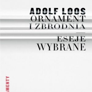 Ornament i zbrodnia. Eseje wybrane