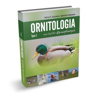 Ornitologia nie tylko dla myśliwych Tom 1
