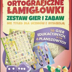 Ortograficzne łamigłówki Zestaw gier i zabaw. Nie tlko dla uczniów z dysleksją