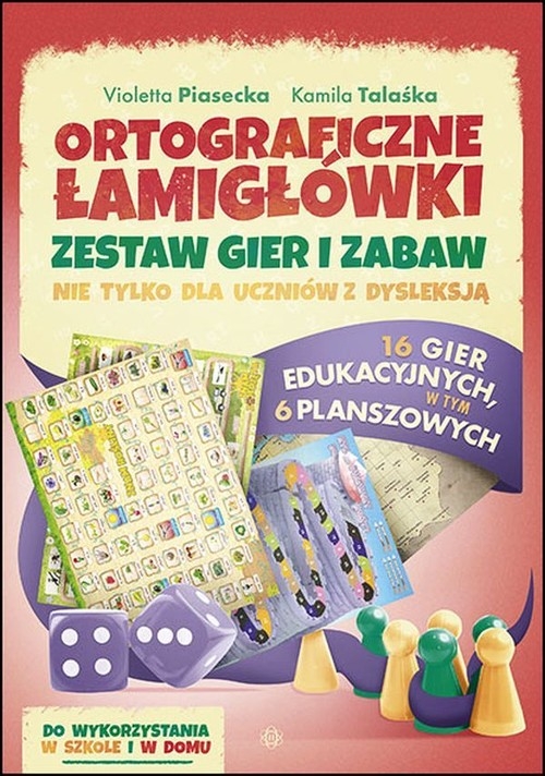 Ortograficzne łamigłówki Zestaw gier i zabaw. Nie tlko dla uczniów z dysleksją