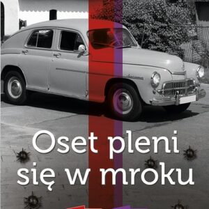 Oset pleni się w mroku