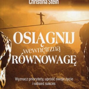 Osiągnij wewnętrzną równowagę