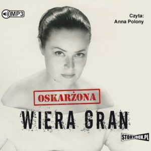 Oskarżona Wiera Gran (Audiobook)