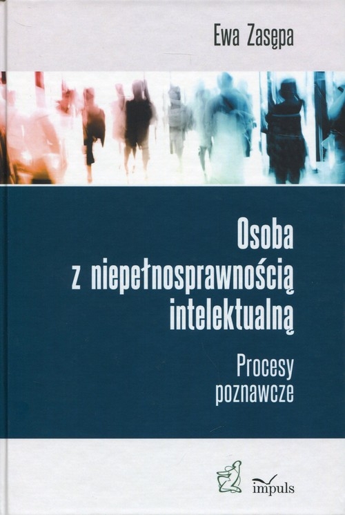 Osoba z niepełnosprawnością intelektualną. Procesy poznawcze
