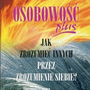 Osobowość plus (Audiobook). Jak zrozumieć innych przez zrozumienie siebie
