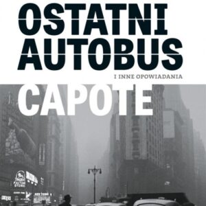 Ostatni autobus i inne opowiadania