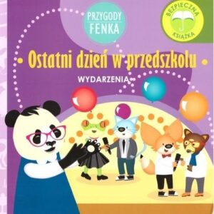 Ostatni dzień w przedszkolu Przygody Fenka