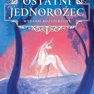 Ostatni jednorożec / Nowa Baśń