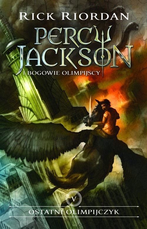 Ostatni olimpijczyk. Percy Jackson i Bogowie Olimpijscy Tom 5