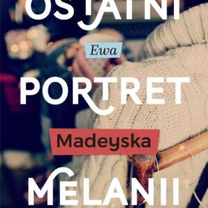 Ostatni portret Melanii
