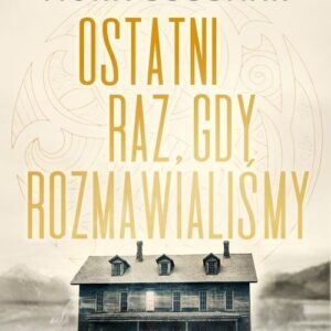 Ostatni raz, gdy rozmawialiśmy