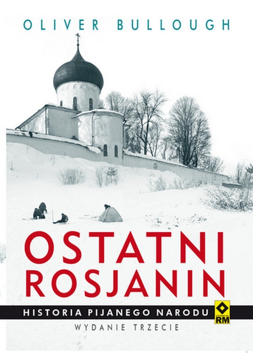 Ostatni rosjanin Historia pijanego narodu