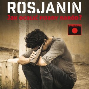 Ostatni Rosjanin. Jak ocalić pijany naród?
