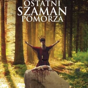 Ostatni szaman Pomorza