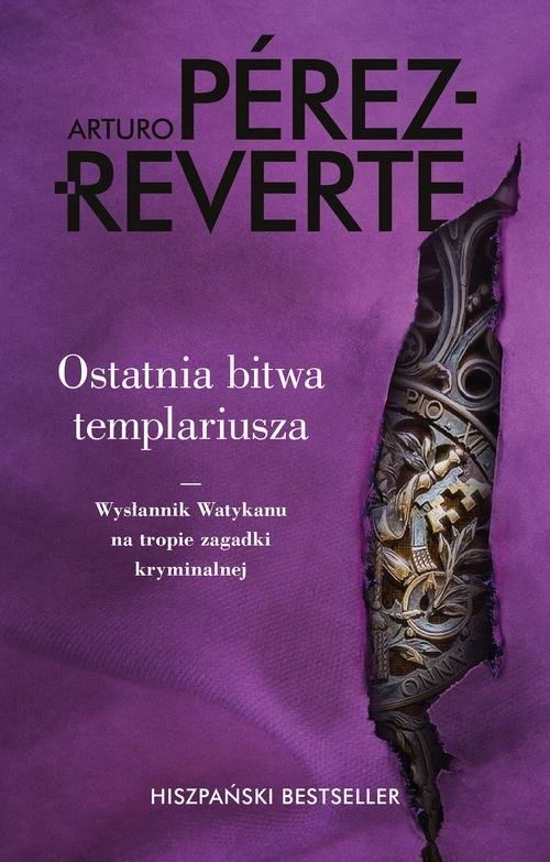 Ostatnia bitwa templariusza. Wysłannik Watykanu na tropie zagadki kryminalnej