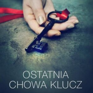 Ostatnia chowa klucz