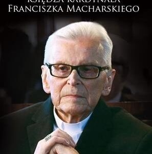 Ostatnia droga Ks. Kard. Franciszka Macharskiego