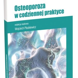 Osteoporoza w codziennej praktyce