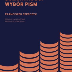 Oszczędność praca solidarność. Wybór pism