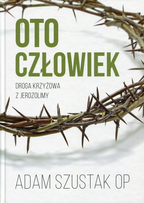 Oto człowiek. Droga Krzyżowa z Jerozolimy