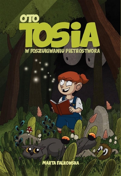 Oto Tosia. Tom 1. W poszukiwaniu Pietrostwora