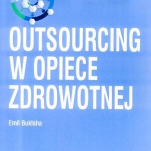 Outsourcing w opiece zdrowotnej