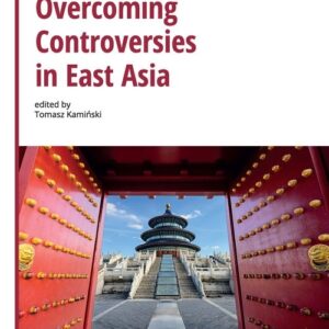 Overcoming Controversies in East Asia
