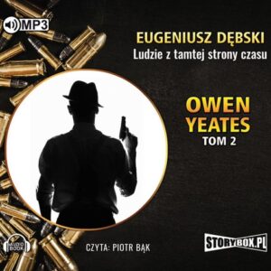 Owen Yeates tom 2 Ludzie z tamtej strony czasu (Audiobook)