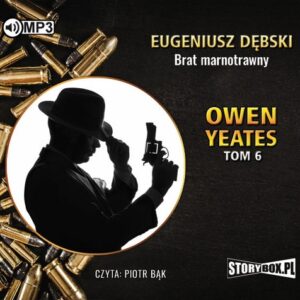 Owen Yeates tom 6 Brat marnotrawny (Audiobook)