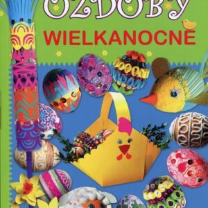 Ozdoby wielkanocne Polska tradycja