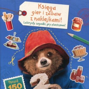 Paddington 2 Księga gier i zabaw z naklejkami. Labirynty, zagadki, gry planszowe
