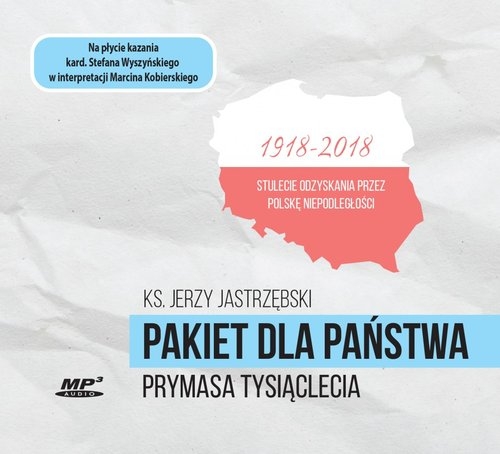 Pakiet dla państwa Prymasa Tysiąclecia. 1918-2018 Stulecie odzyskania przez Polskę Niepodległości