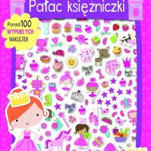 Pałac księżniczki, książeczka z ponad 100 wypukłymi naklejkami