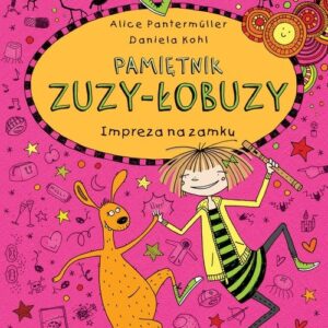 Pamiętnik Zuzy-Łobuzy 10. Impreza na zamku