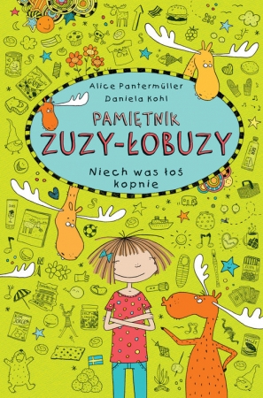 Pamietnik Zuzy Łobuzy. Niech was łoś kopnie