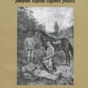 Pamiętniki Kapelana Legionów Polskich