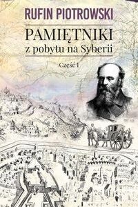 Pamiętniki z pobytu na Syberii Część 1