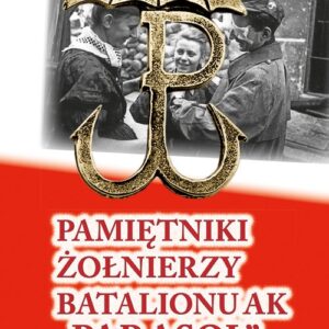 Pamiętniki żołnierzy Batalionu AK