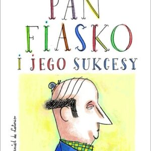 Pan Fiasko i jego sukcesy