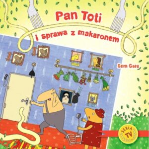 Pan Toti i sprawa z makaronem