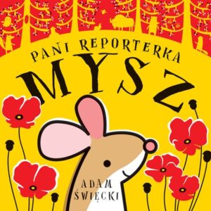 Pani Reporterka Mysz