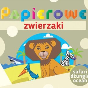 Papierowe zwierzaki Safari dżungla ocean
