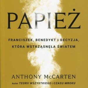 Papież. Franciszek, Benedykt i decyzja, która wstrząsnęła światem
