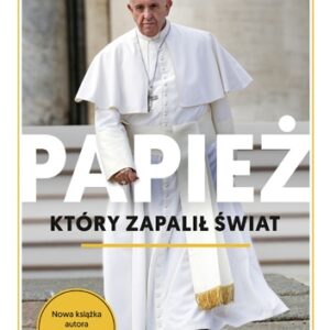Papież, który zapalił świat