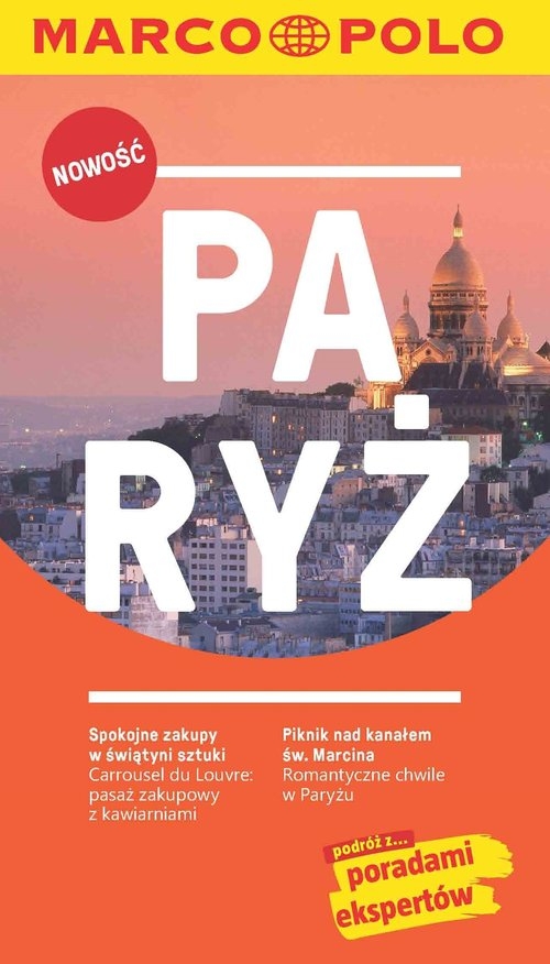 Paryż. Podróż z poradami ekspertów