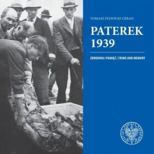 Paterek 1939. Zbrodnia i pamięć/Crime and memory