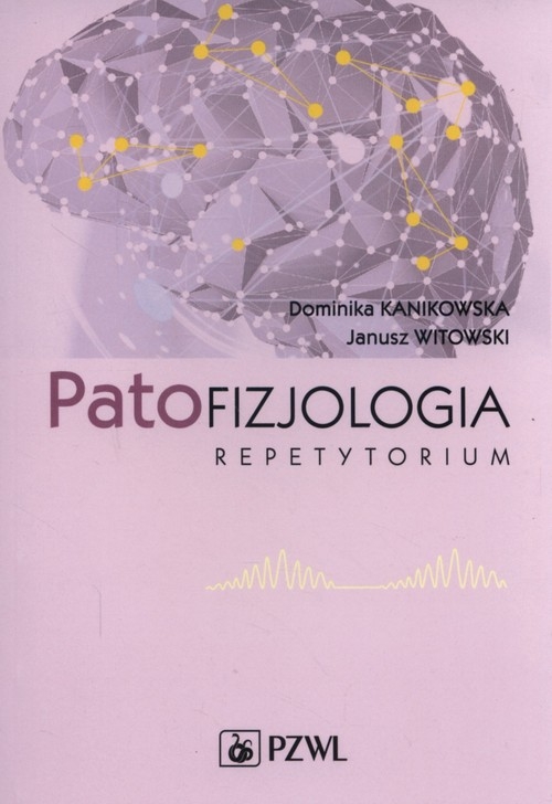 Patofizjologia. Repetytorium Kanikowska Witkow